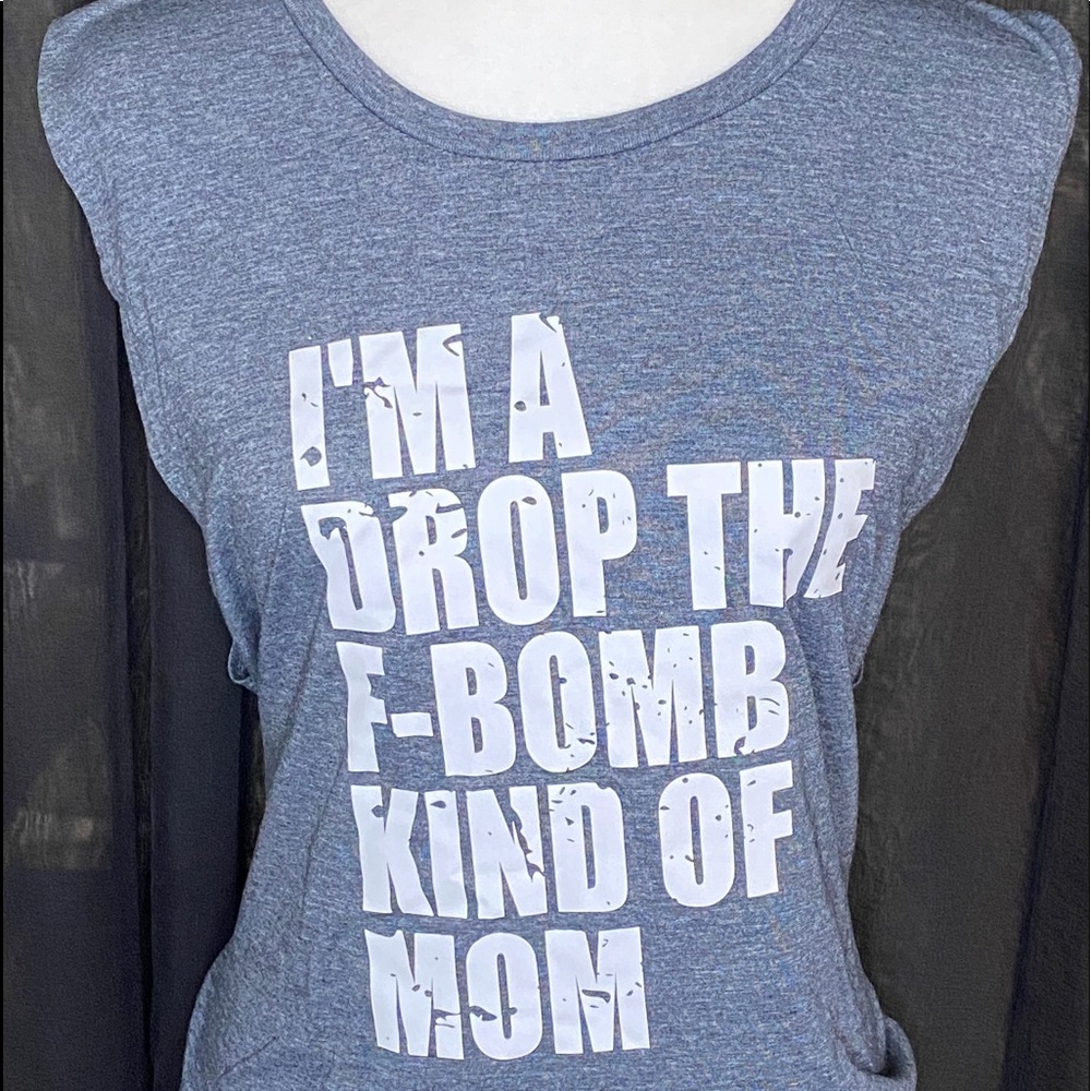 “I’m a drop the f-bomb kinda mom”